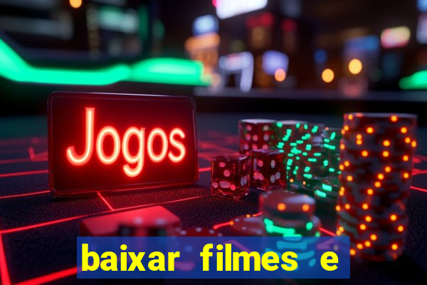 baixar filmes e series em mp4